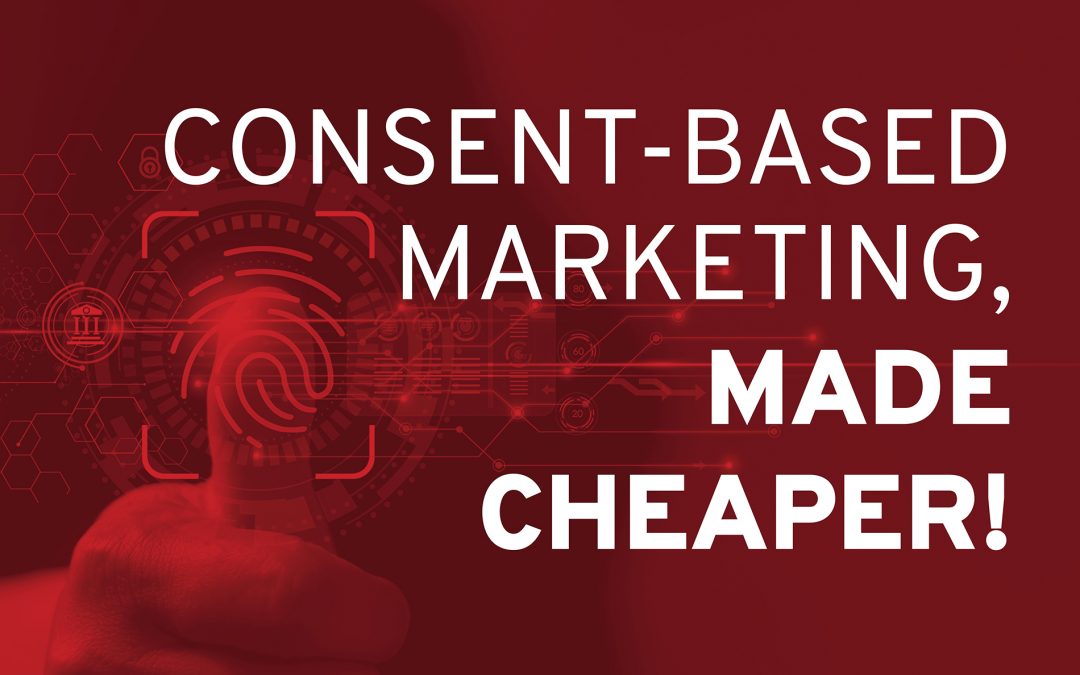 Consent-Based Marketing, Made Cheaper 