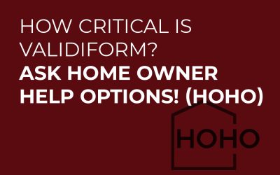 How Critical Is Validiform? Ask Home Owner Help Options (HOHO)!