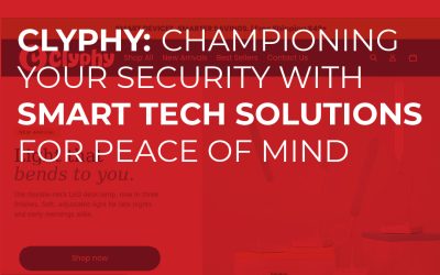Clyphy: Championing Your Security with Smart Tech Solutions for Peace of Mind